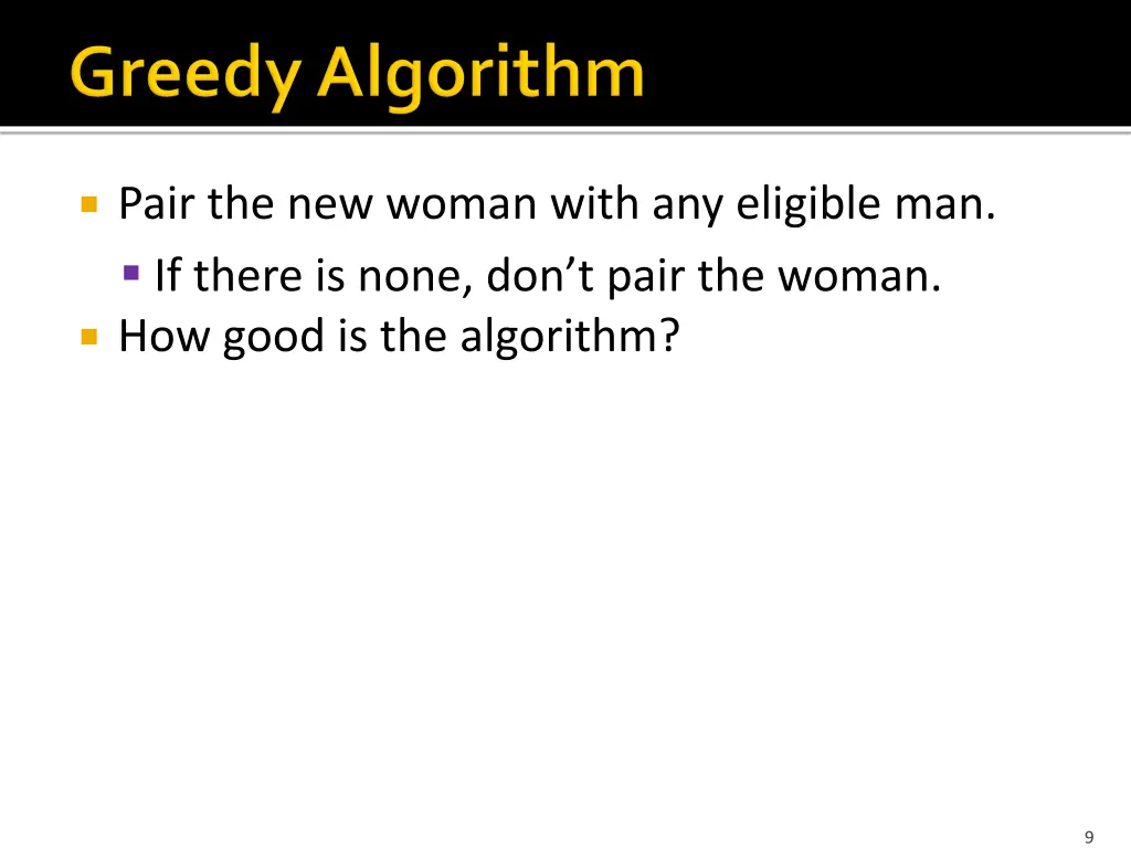 pair the new woman with any eligible man if there