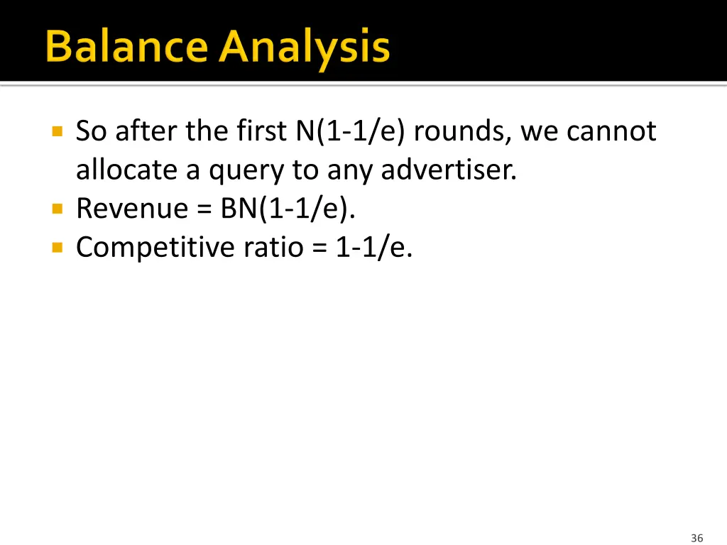 so after the first n 1 1 e rounds we cannot