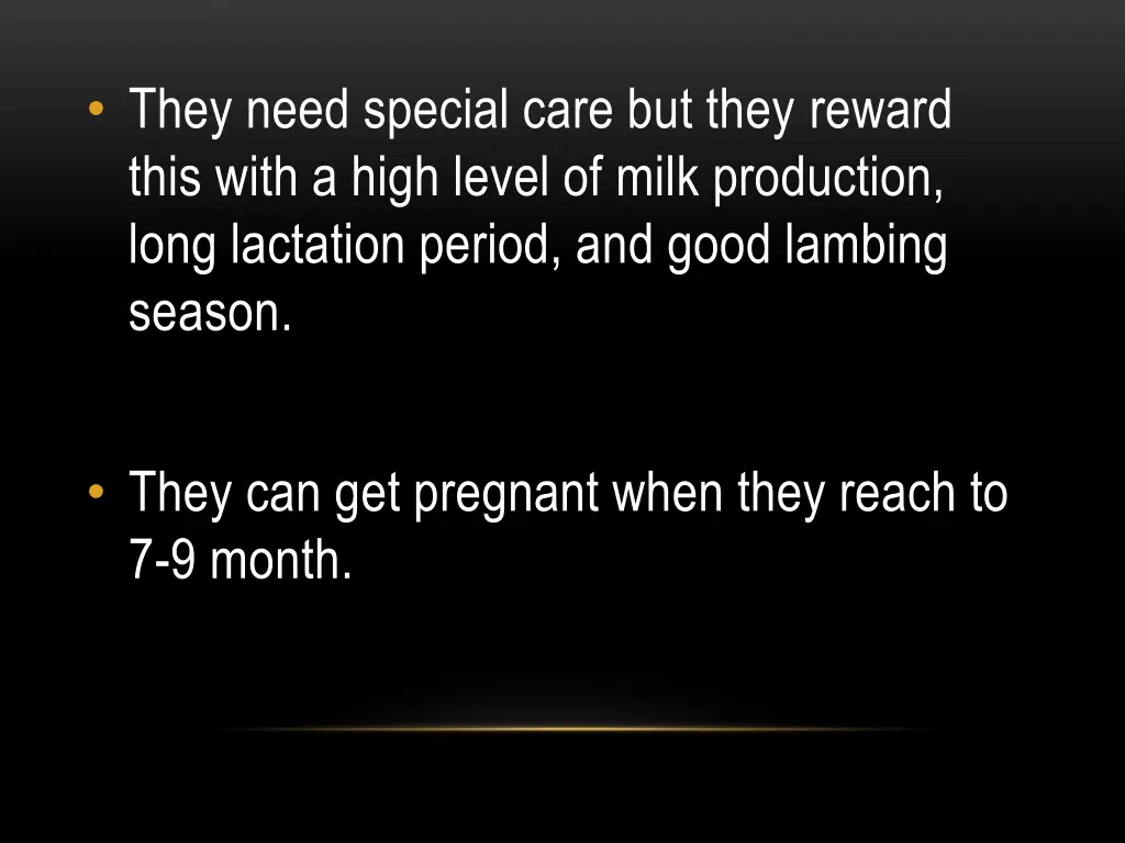 they need special care but they reward this with