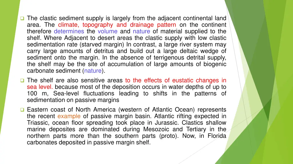 the clastic sediment supply is largely from