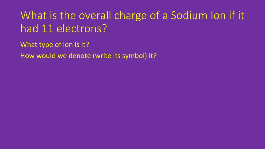 what is the overall charge of a sodium