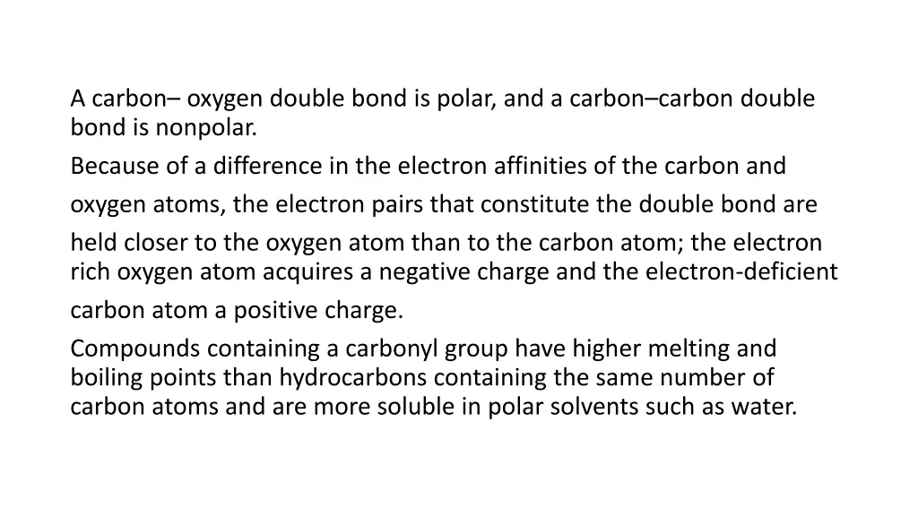 a carbon oxygen double bond is polar and a carbon