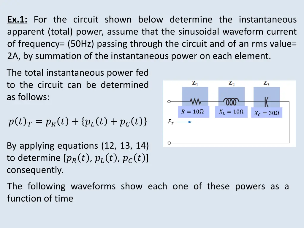 ex 1 for the circuit shown below determine