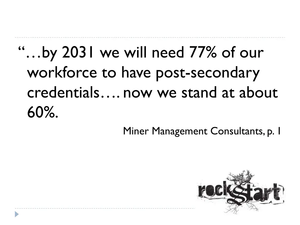 by 2031 we will need 77 of our workforce to have