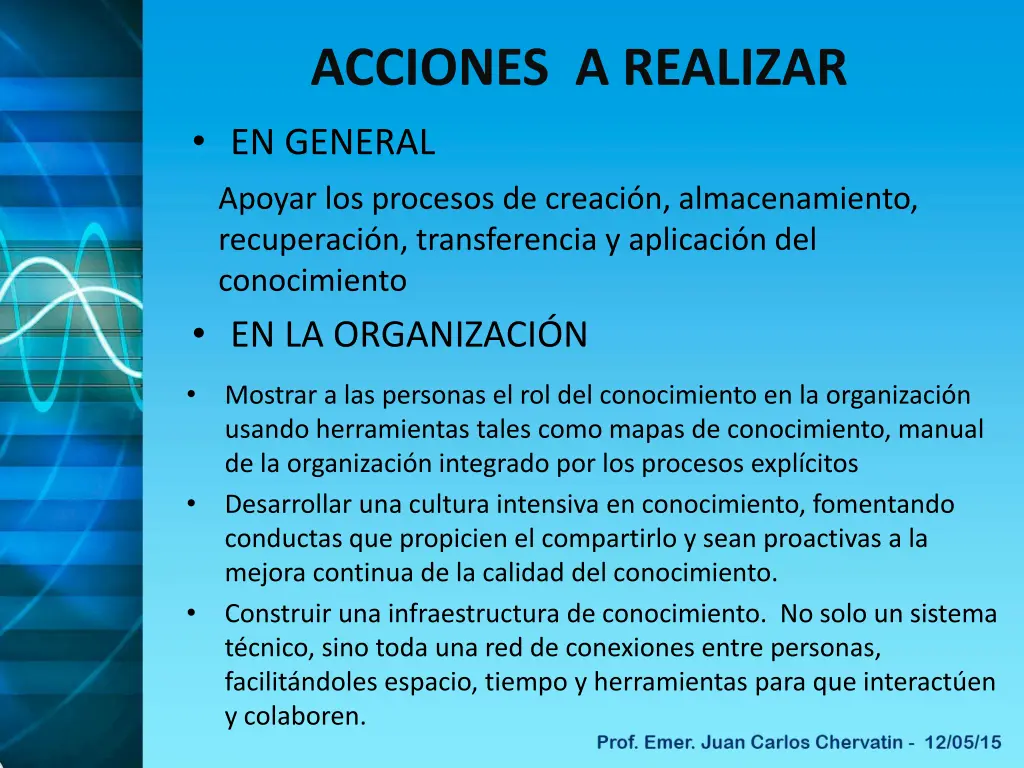 acciones a realizar en general