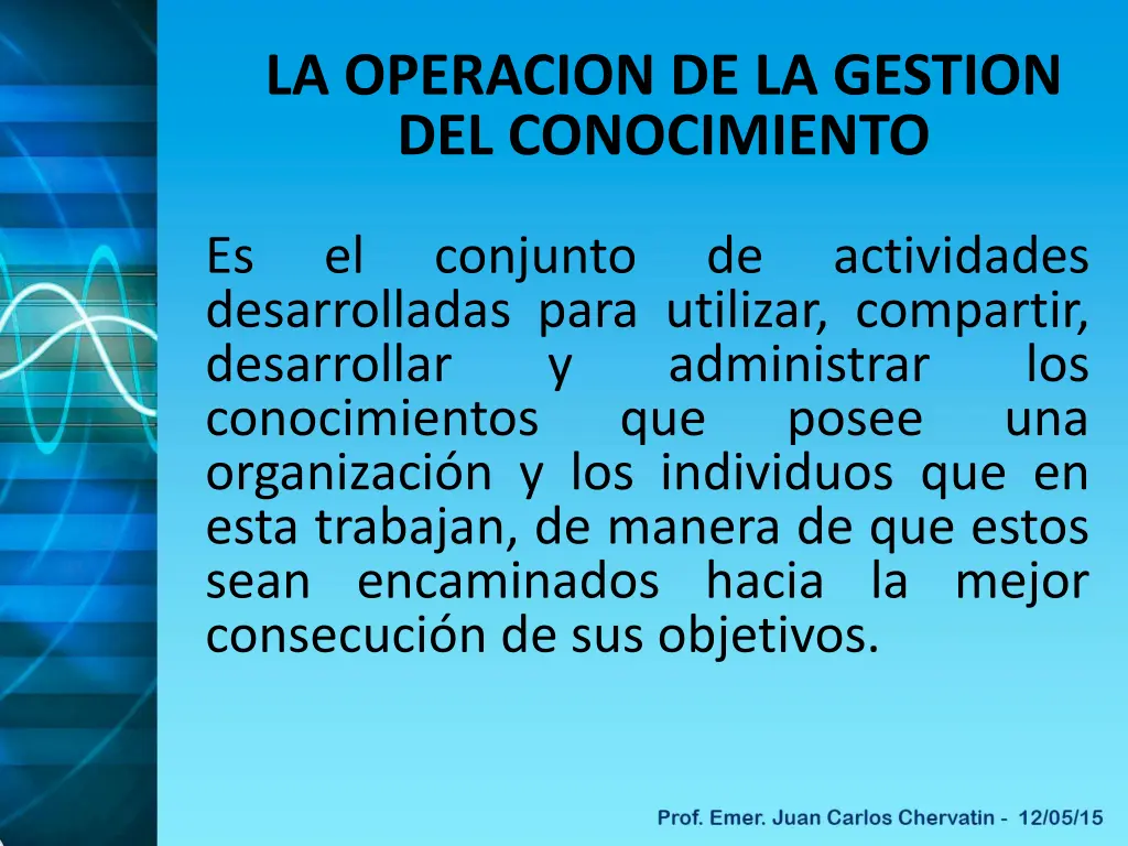 la operacion de la gestion del conocimiento