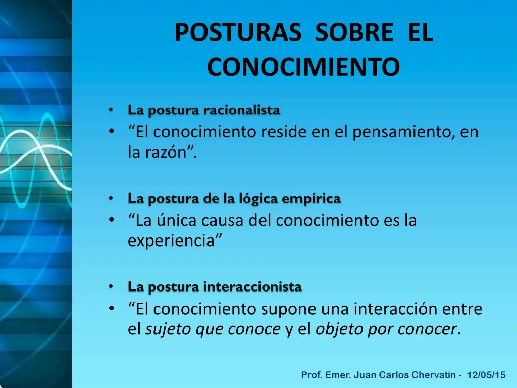 posturas sobre el conocimiento