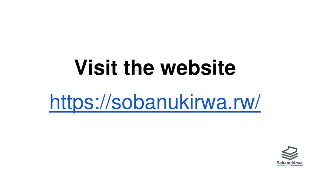 visit the website https sobanukirwa rw