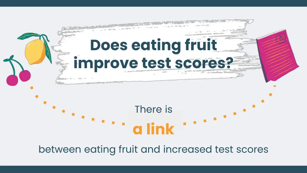 does eating fruit improve test scores 1