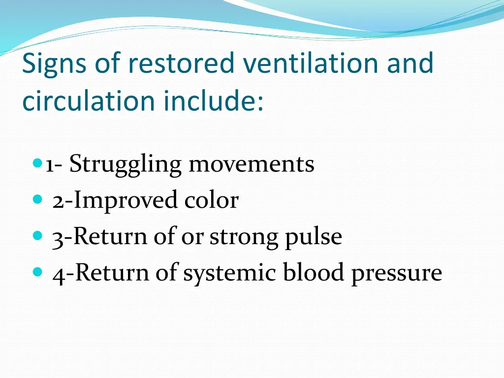 signs of restored ventilation and circulation