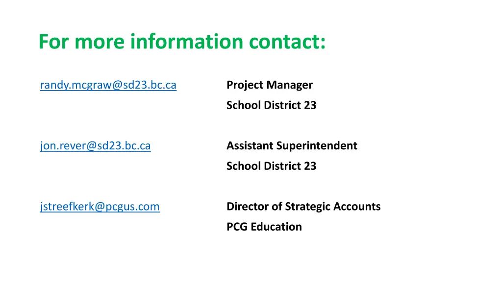 for more information contact