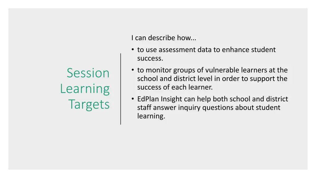 i can describe how to use assessment data