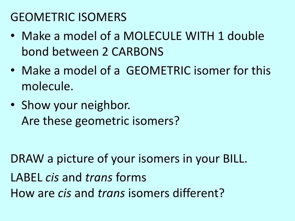geometric isomers make a model of a molecule with