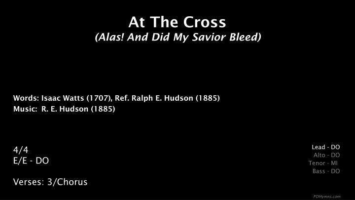 at the cross alas and did my savior bleed