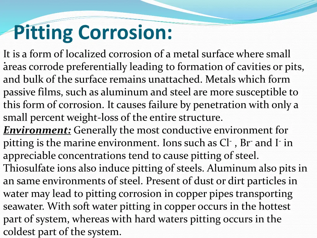 pitting corrosion it is a form of localized
