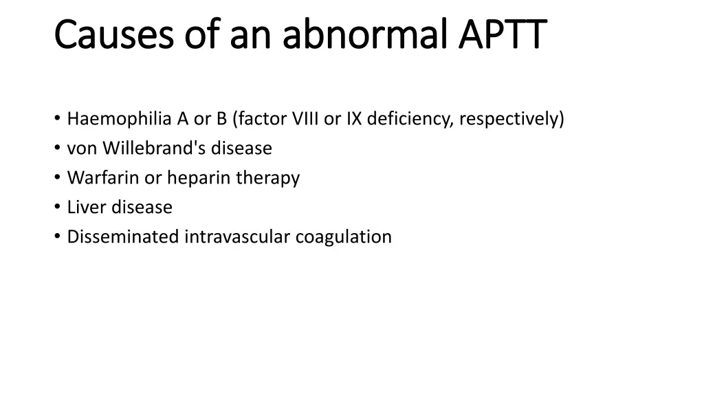 causes of an abnormal aptt causes of an abnormal