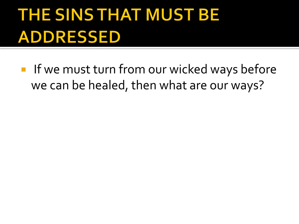 if we must turn from our wicked ways before