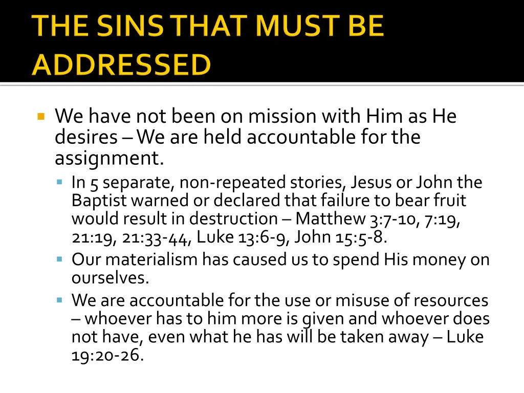 we have not been on mission with