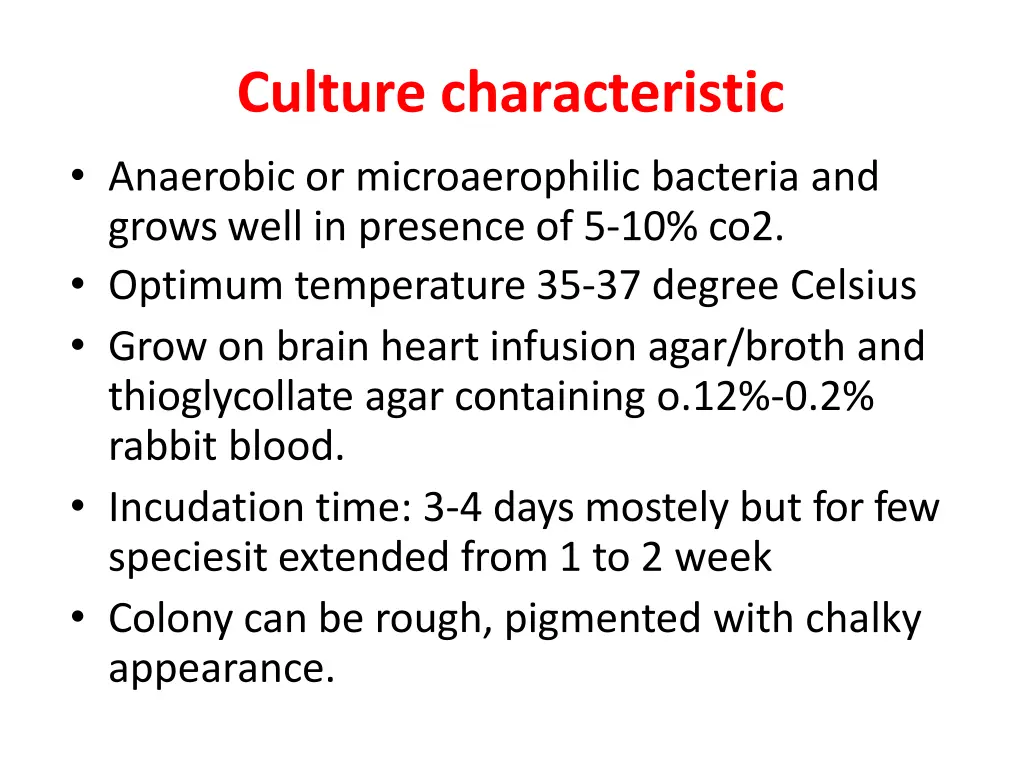 culture characteristic anaerobic