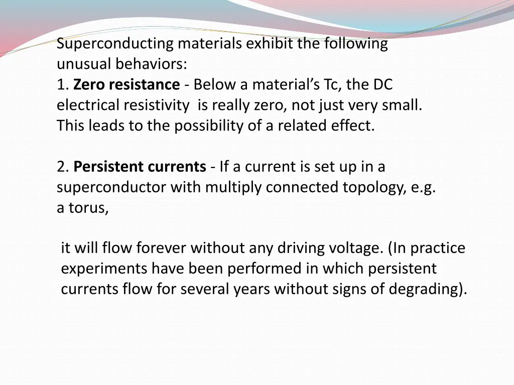 superconducting materials exhibit the following