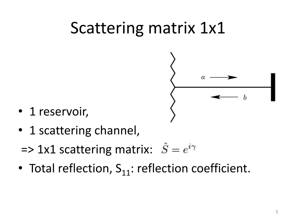 scattering matrix 1x1