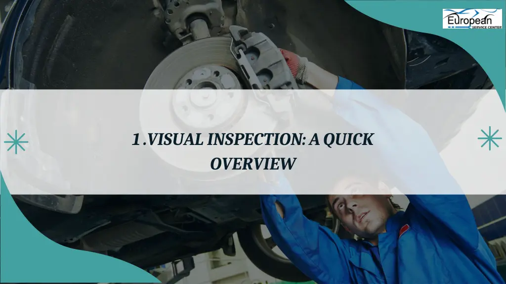 1 visual inspection a quick overview