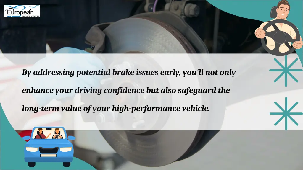by addressing potential brake issues early