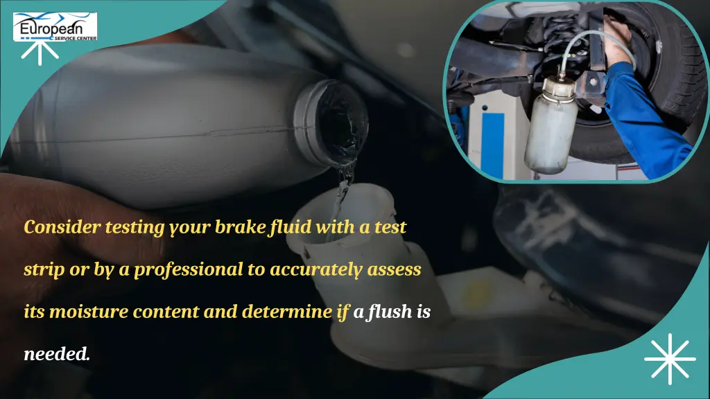 consider testing your brake fluid with a test