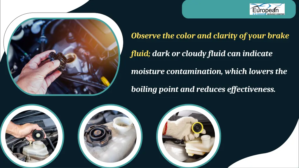 observe the color and clarity of your brake