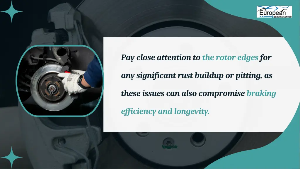 pay close attention to the rotor edges for
