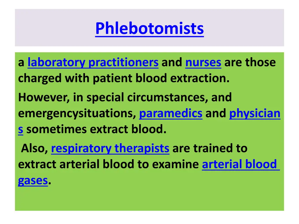phlebotomists