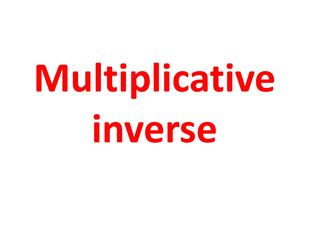multiplicative inverse 1