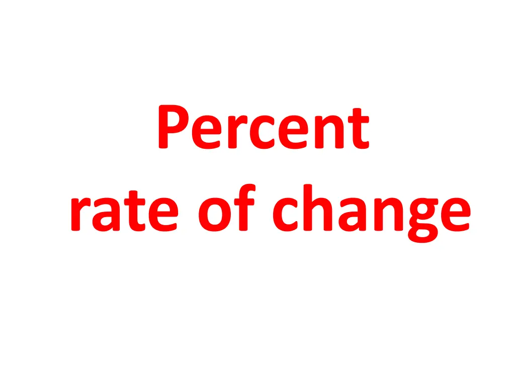 percent rate of change 1