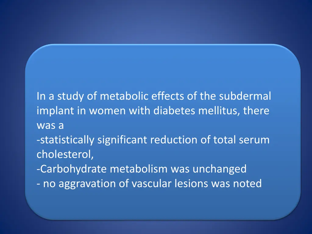 in a study of metabolic effects of the subdermal
