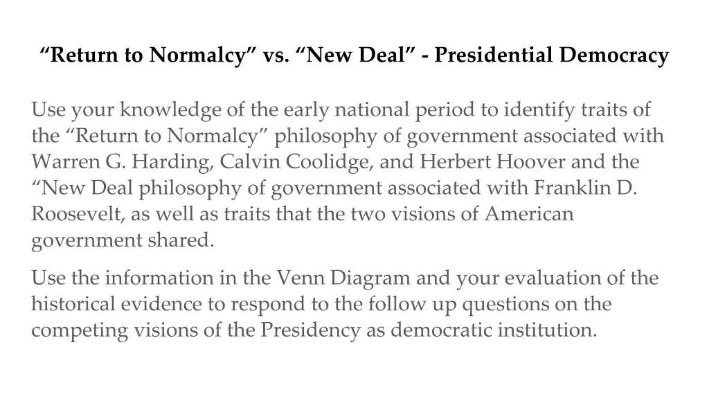 return to normalcy vs new deal presidential 1