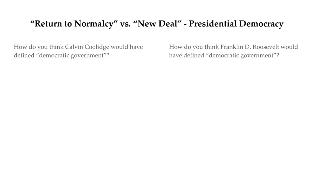 return to normalcy vs new deal presidential 3