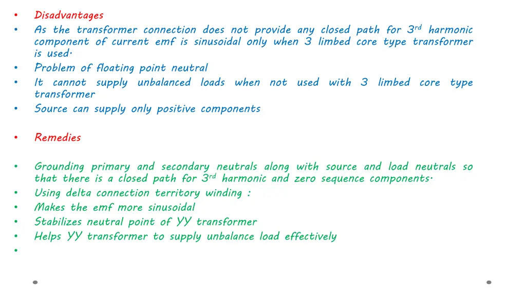 disadvantages as the transformer connection does