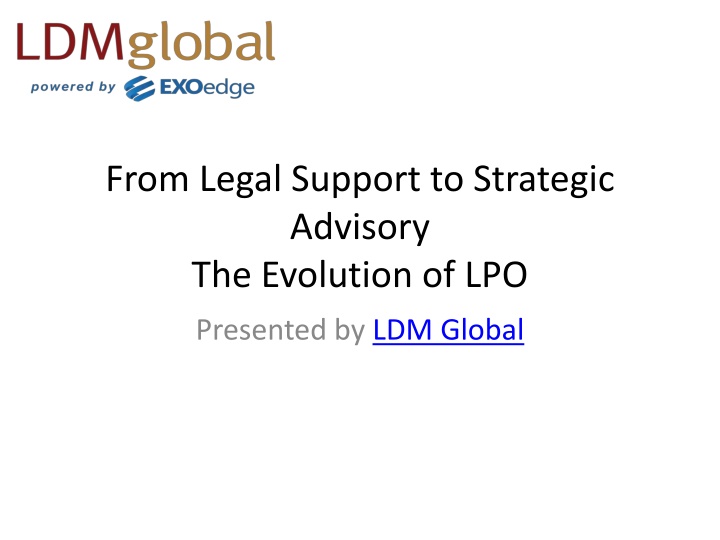 from legal support to strategic advisory
