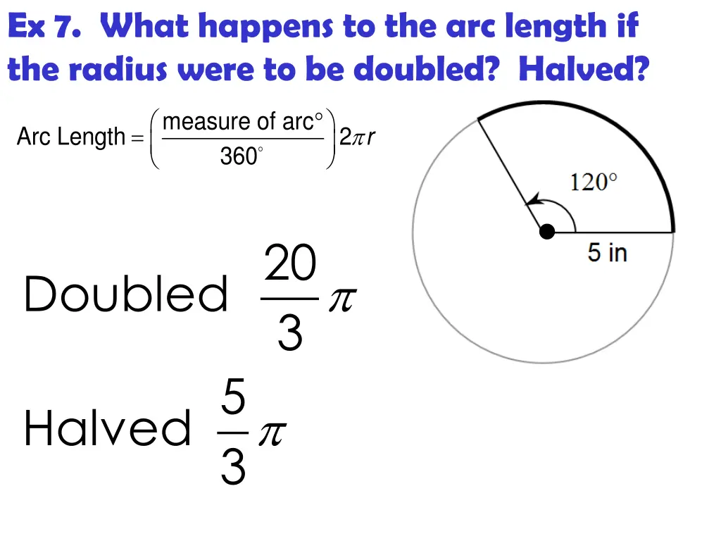 ex 7 what happens to the arc length if the radius