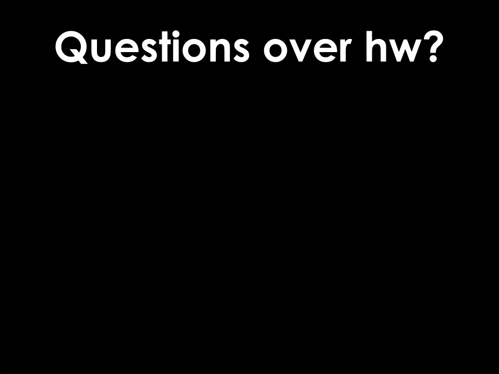 questions over hw