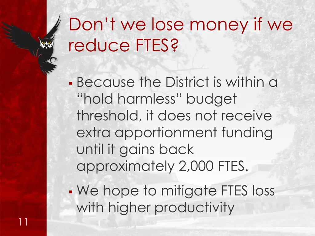don t we lose money if we reduce ftes