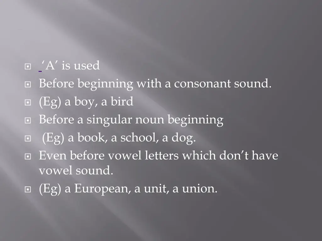 a is used before beginning with a consonant sound
