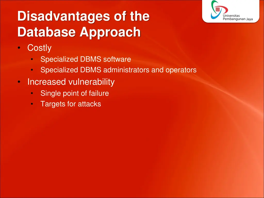 disadvantages of the database approach costly