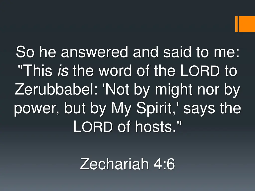 so he answered and said to me this is the word
