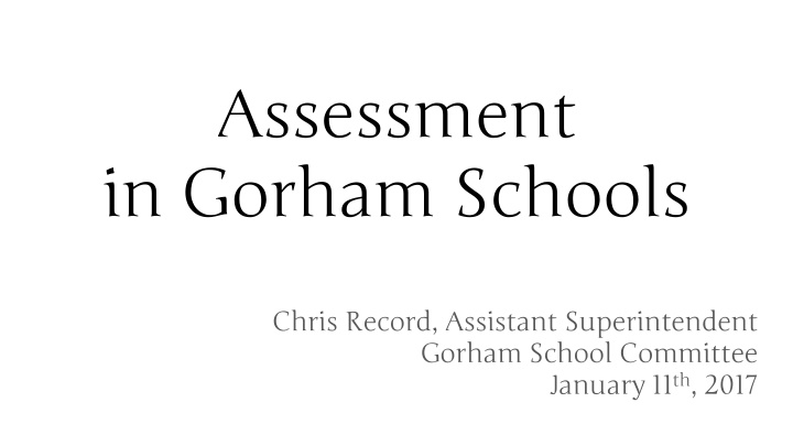 assessment in gorham schools