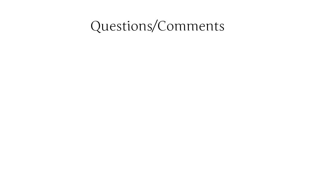 questions comments