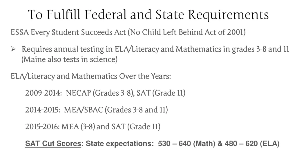 to fulfill federal and state requirements