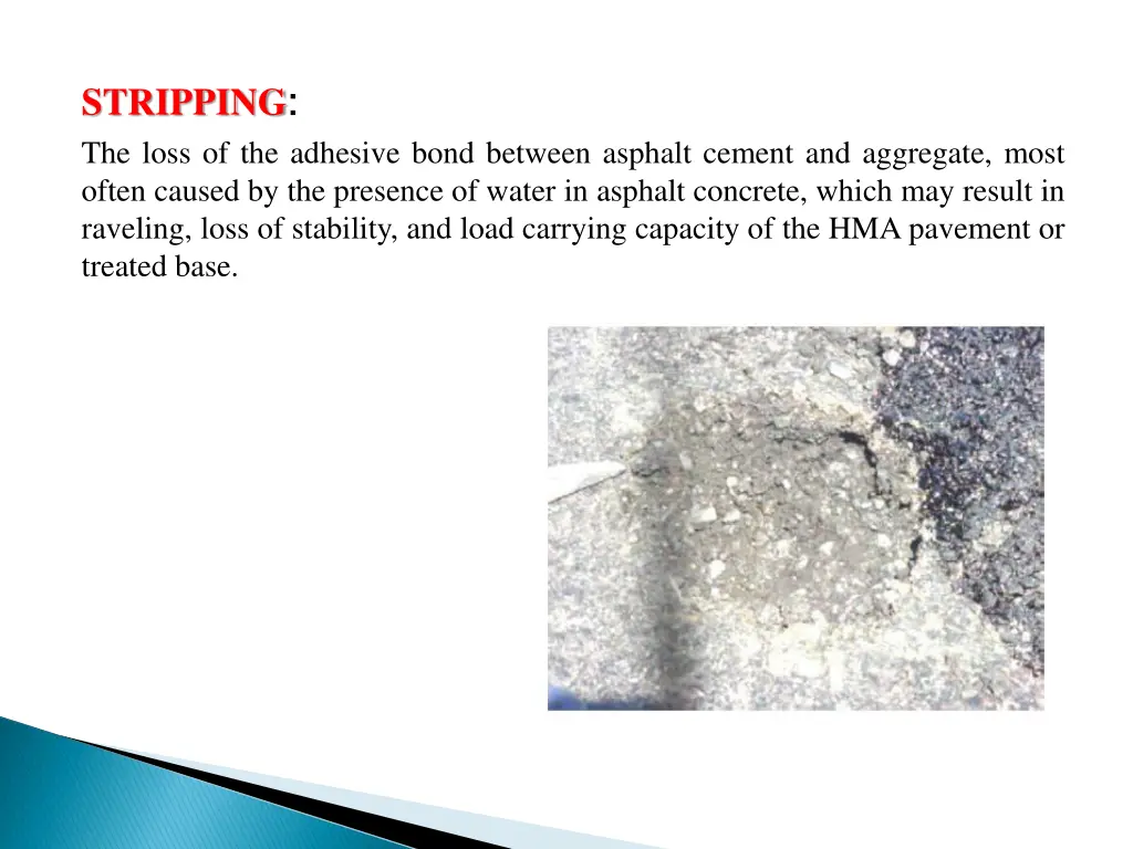 stripping the loss of the adhesive bond between