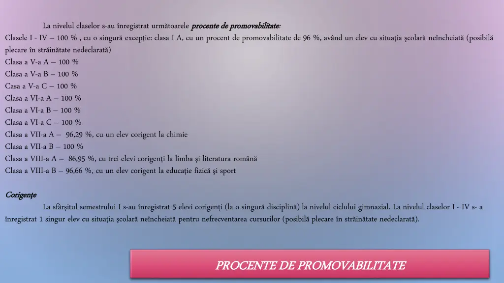 la nivelul claselor s au nregistrat urm toarele