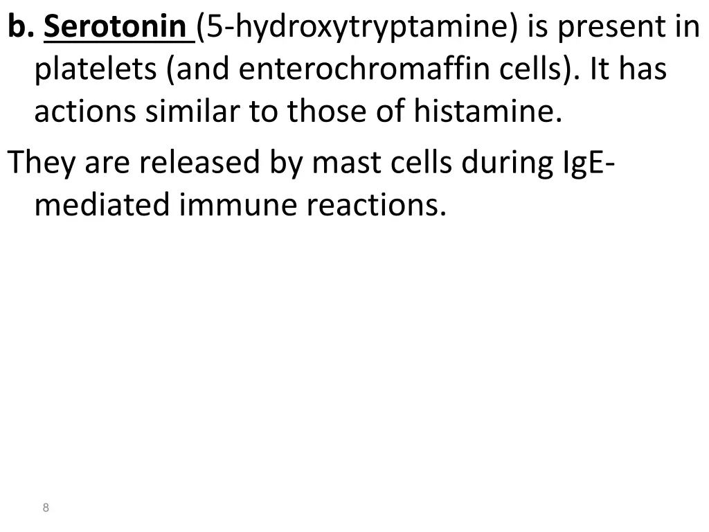 b serotonin 5 hydroxytryptamine is present